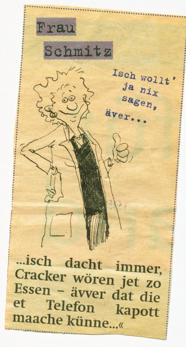 Frau Schmitz 20minuten cracker schmitz kaputt klsch Karikatur frau telefon 